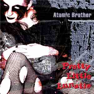 Atomic Brother - Pretty Little Lunatic