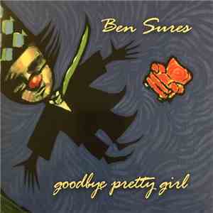 Ben Sures - Goodbye Pretty Girl