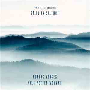 Bjørn Bolstad Skjelbred - Nordic Voices • Nils Petter Molvær - Still In Sil ...