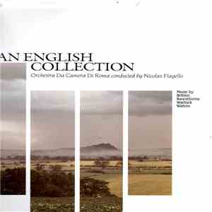 Britten, Rawsthorne, Chagrin, Warlock, Walton, Orchestra Da Camera Di Roma, Nicolas Flagello - An English Collection