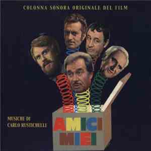 Carlo Rustichelli - Amici Miei (Colonna Sonora Originale Del Film)