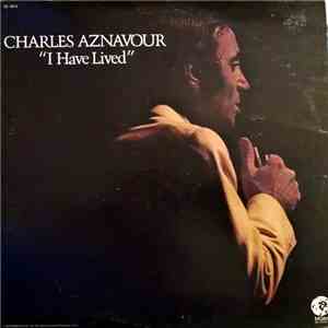 Charles Aznavour - I Have Lived