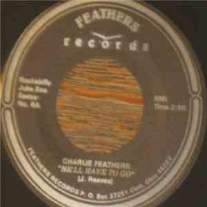 Charlie Feathers - He'll Have To Go