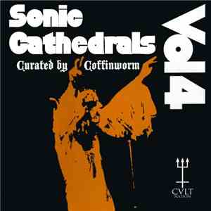 Coffinworm - Sonic Cathedrals Vol 4