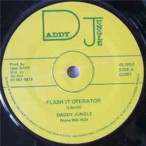 Daddy Jungle - Flash It Operator