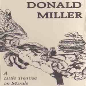 Donald Miller - A Little Treatise On Morals