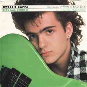 Dweezil Zappa - Let's Talk About It b/w Electric Hoedown