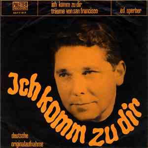 Ed Sperber - Ich Komm Zu Dir