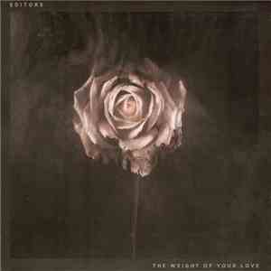 Editors - The Weight Of Your Love