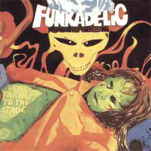 Funkadelic - Let's Take It To The Stage