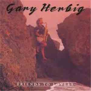 Gary Herbig - Friends To Lovers