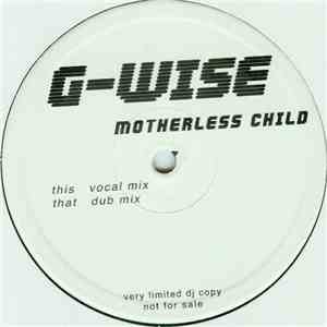G-Wise  - Motherless Child