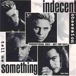 Indecent Obsession - Tell Me Something