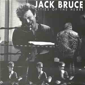 Jack Bruce - Cities Of The Heart