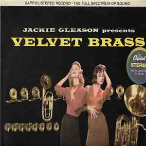 Jackie Gleason - Jackie Gleason Presents Velvet Brass
