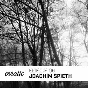 Joachim Spieth - Erratic Podcast 116