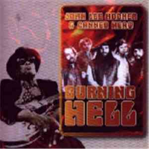 John Lee Hooker & Canned Heat - Burning Hell