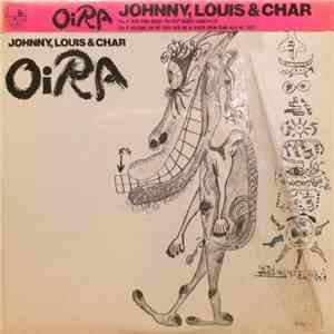 Johnny, Louis & Char - Oira