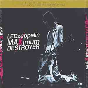 Led Zeppelin - Maximum Destroyer