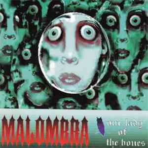 Malombra - Our Lady Of The Bones