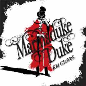 Marmaduke Duke - Kid Gloves