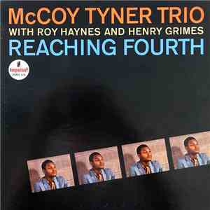 McCoy Tyner Trio With Roy Haynes And Henry Grimes - Reaching Fourth