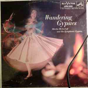 Mischa Michaeloff And His Symphonic Gypsies - Wandering Gypsies