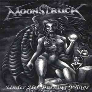 Moonstruck - Under Her Burning Wings