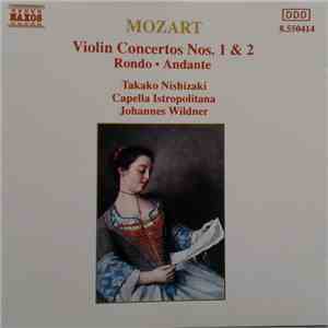Mozart, Takako Nishizaki, Capella Istropolitana, Johannes Wildner - Mozart : Violin Concertos Nos. 1 & 2 - Rondo - Andante