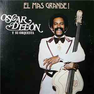 Oscar D'Leon Y Su Orquesta - El Mas Grande