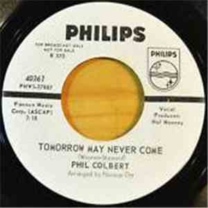 Phil Colbert - Tomorrow May Never Come / The Edge Of Heaven
