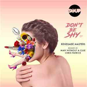 Renegade Masters  - Don't Be Shy EP