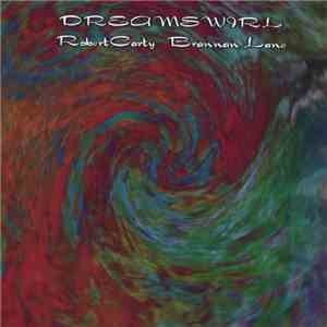 Robert Carty & Brannan Lane - Dreamswirl