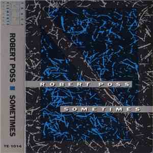 Robert Poss - Sometimes