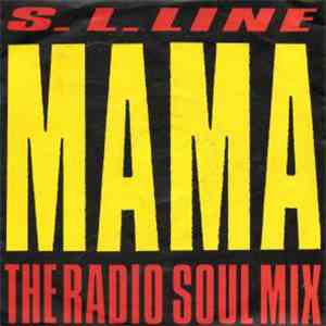S. L. Line - Mama