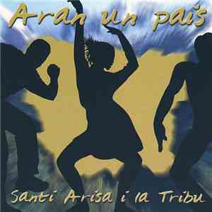 Santi Arisa I La Tribu  - Aran Un País