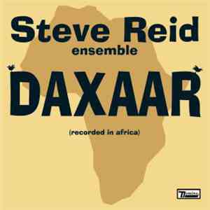 Steve Reid Ensemble - Daxaar (Recorded In Africa)