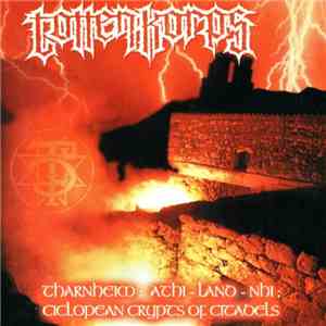 Totten Korps - Tharnheim: Athi-Land-Nhi; Ciclopean Crypts Of Citadels