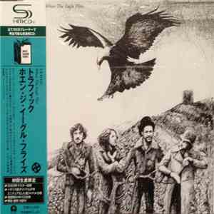 Traffic - When The Eagle Flies