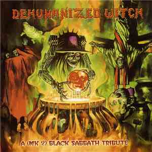 Various - Dehumanized Witch - A (Mk2) Black Sabbath Tribute