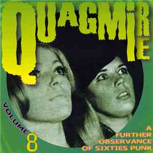 Various - Quagmire Volume 8 (A Further Observance Of Sixties Punk)