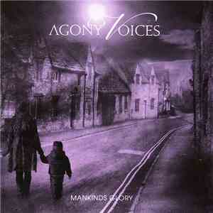 Agony Voices - Mankinds Glory