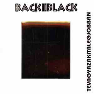 Back II Black - Tevagyazakitalegjobban