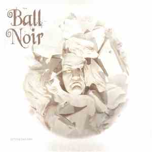 Ball Noir - Bitter Dreams
