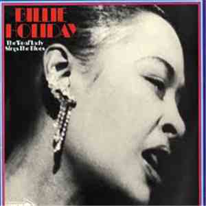 Billie Holiday - The 'Real' Lady Sings The Blues
