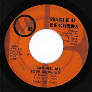 Bobby O'Brown - I Can Feel My Love Growing
