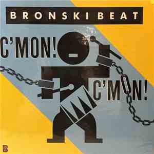 Bronski Beat - C'mon! C'mon!