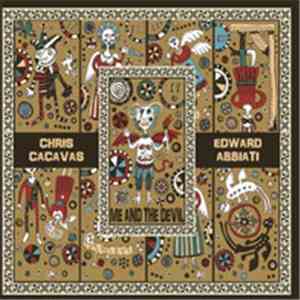 Chris Cacavas & Edward Abbiati - Me And The Devil