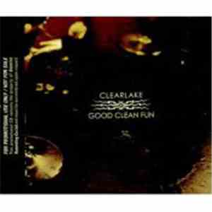 Clearlake - Good Clean Fun