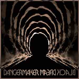 Dangermaker - Black Dream